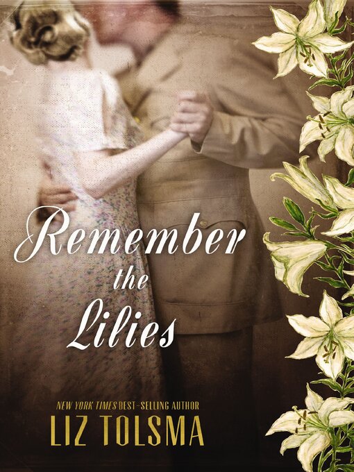 Title details for Remember the Lilies by Liz Tolsma - Wait list